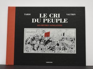 Tardi . Tirage de luxe"Le cri du peuple l'espoir assassiné" numéroté signé 900ex.