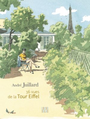 André JUILLARD • Livre "Les 36 vues de la Tour Eiffel" + tiré à part