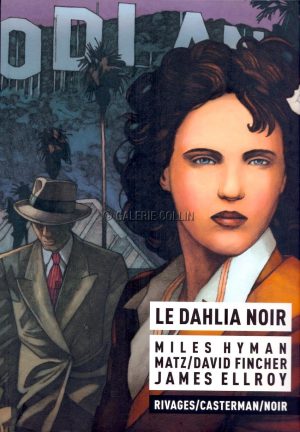Miles Hyman • James Ellroy "Le dahlia noir" Roman graphique