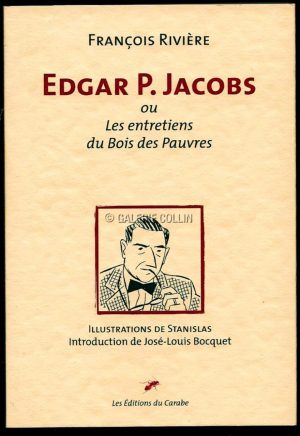 François RIVIÈRE . Rare livre illustré par STANISLAS - "Edgar P. Jacobs" état neuf
