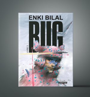 Enki BILAL "Bug Livre 3" Edition petit format