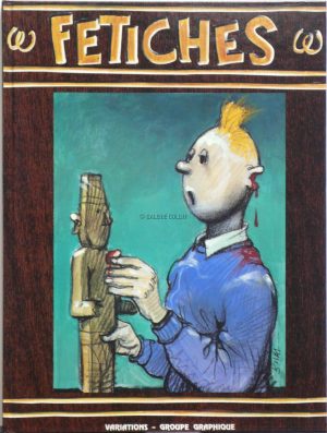 FETICHES - TINTIN HERGE - ORIGINAL EDITION