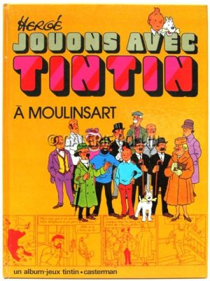 HERGÉ . Album de Jeu "Jouons avec Tintin à Moulinsart" (Let's play with Tintin at Moulinsart)