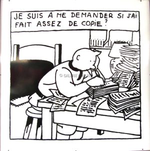 HERGÉ . Plaque Émaillée N/B "Je suis à me demander..."