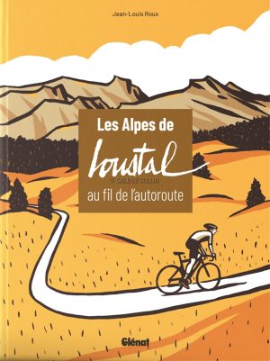 Loustal • "les Alpes de Loustal" Beau livre + inédit : estampe pigmentaire n° / signée