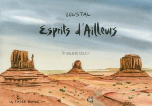 Loustal "Esprits d’ailleurs" - Artbook - Edition Table ronde