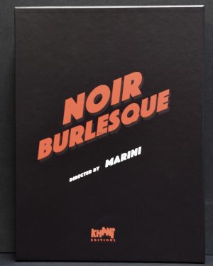 Marini • Luxury print Noir burlesque" signed, 300 copies.