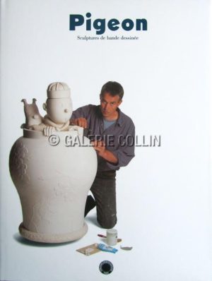 PIGEON . Album - "Sculptures de Bande Dessinée"
