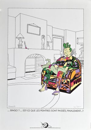 Ted Benoit . affiche édition d'art "Bingo ? est-ce que les peintres sont passés, finalement ?"  sign