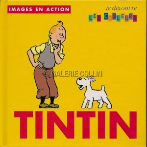 HERGÉ . Tintin - "Images en actions - Je découvre les couleurs"